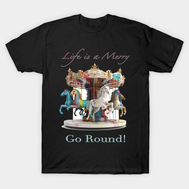 Life is a Merry Go Round T-Shirt by Urban Archeology Shop Gallery